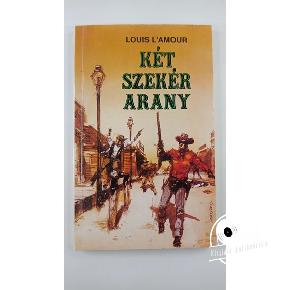 Louis L'Amour - Két ​szekér arany