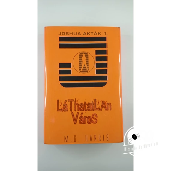 M. G. Harris - Láthatatlan ​város (Joshua-akták 1.)
