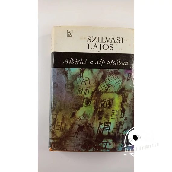 Szilvási Lajos - Albérlet ​a Síp utcában