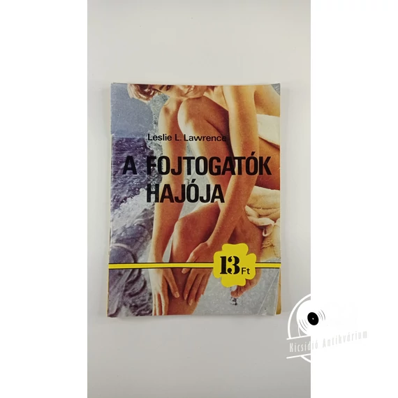 Leslie L. Lawrence - A ​fojtogatók hajója