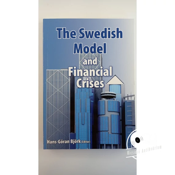 Hans-Göran Björk - The Swedish Model and Financial Crises