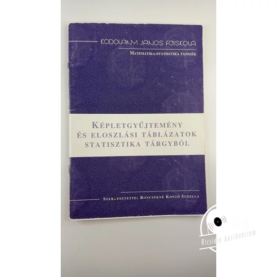 Kontó Gizella - Képletgyűjtemény ​és eloszlási táblázatok statisztika tárgyból