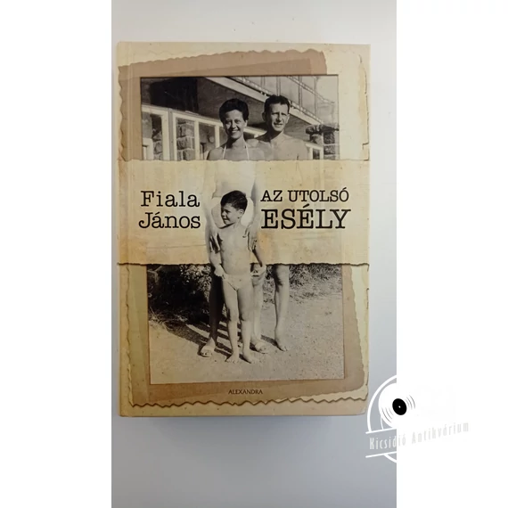 Fiala János - Az ​utolsó esély