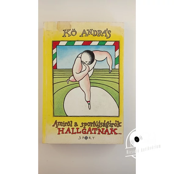 Kő András - Amiről ​a sportújságírók hallgatnak