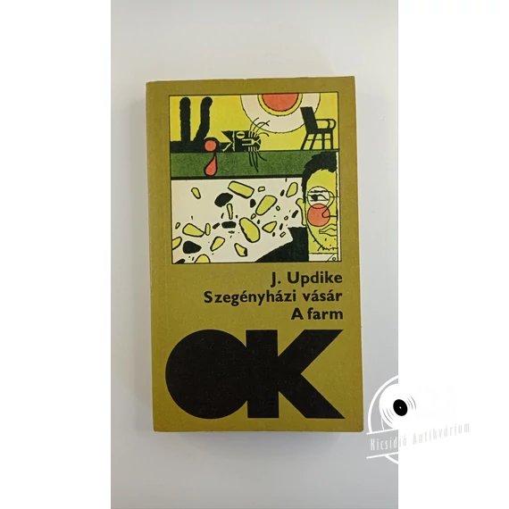 John Updike - Szegényházi ​vásár / A farm