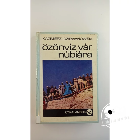 Kazimierz Dziewanowski - Özönvíz ​vár Núbiára