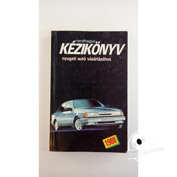 Bóta Gábor · Kiss Csaba - Rendhagyó ​kézikönyv nyugati autó vásárlásához