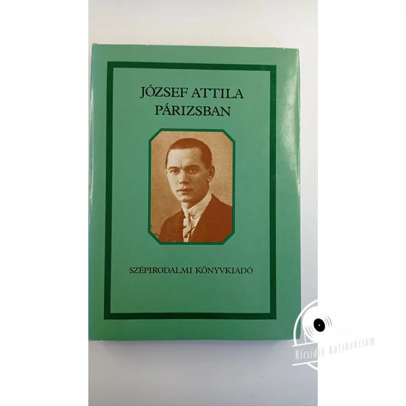 Szabolcsi Miklós - József ​Attila Párizsban