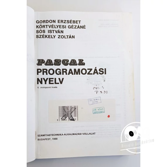 Gordon Erzsébet · Körtvélyesi Gézáné · Sós István · Székely Zoltán - Pascal ​programozási nyelv