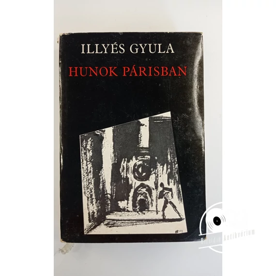 Illyés Gyula - Hunok ​Párisban