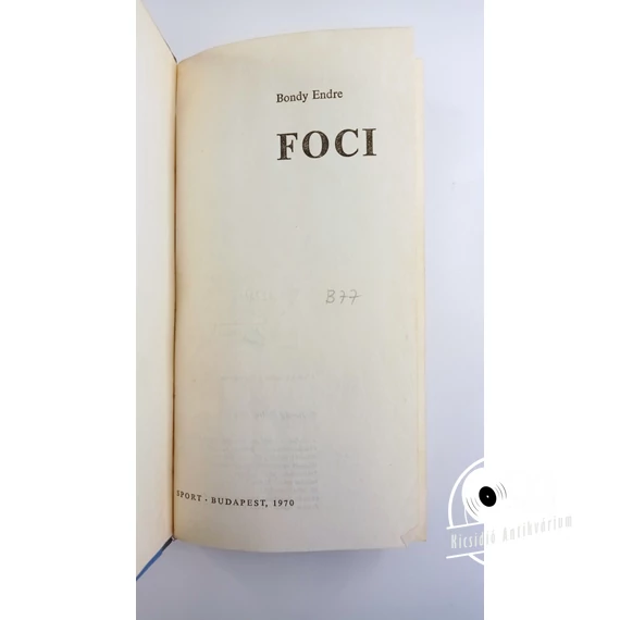 Bondy Endre - Foci