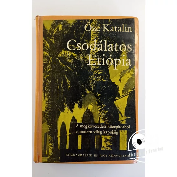 Őze Katalin - Csodálatos Etiópia
