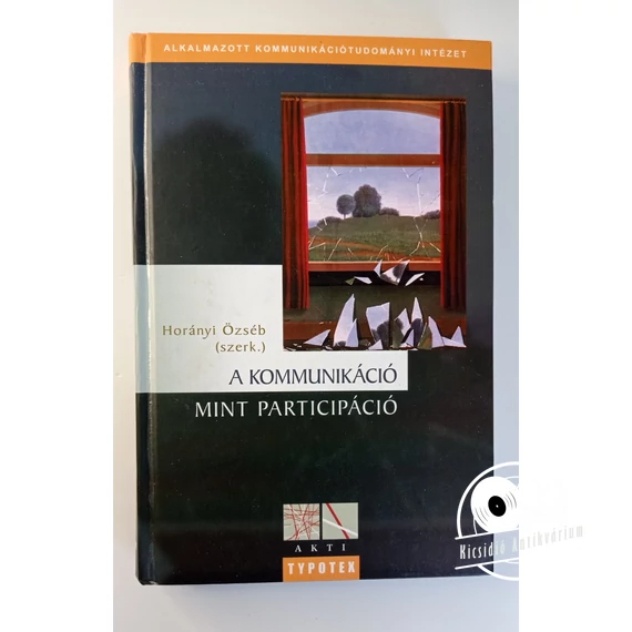Horányi Özséb - A kommunikáció mint participáció