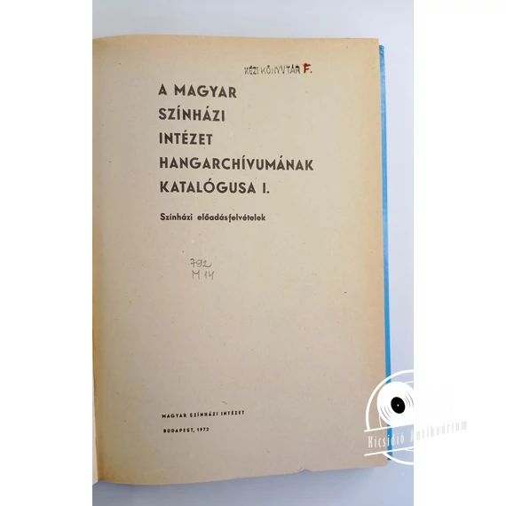 A Magyar Színházi Intézet hangarchívumának katalógusa I.
