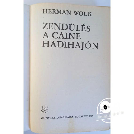 Herman Wouk - Zendülés ​a Caine hadihajón