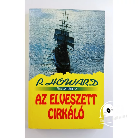Rejtő Jenő (P. Howard) - Az ​elveszett cirkáló