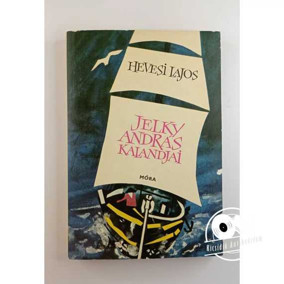 Hevesi Lajos - Jelky ​András kalandjai