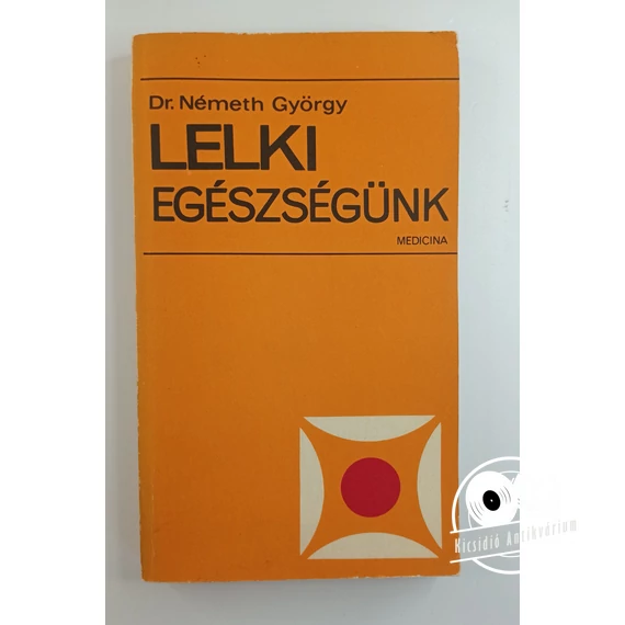 Németh György - Lelki ​egészségünk