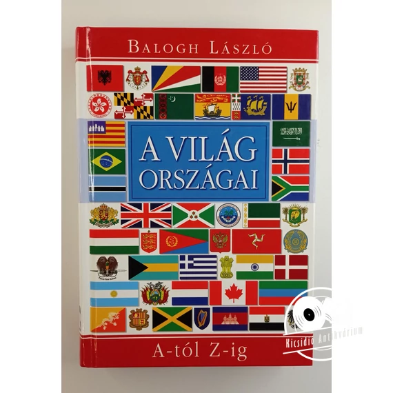 Balogh László - A ​világ országai A-tól Z-ig