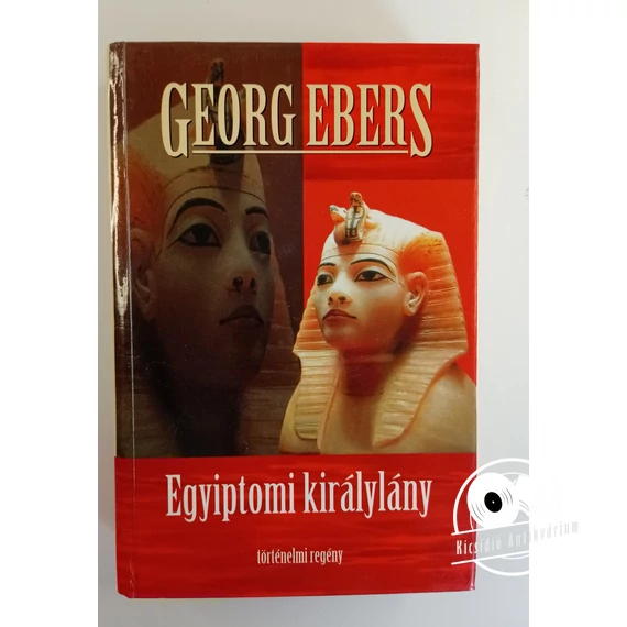 Georg Ebers - Egyiptomi ​királylány