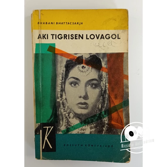 Bhabani Bhattacsarja - Aki ​tigrisen lovagol