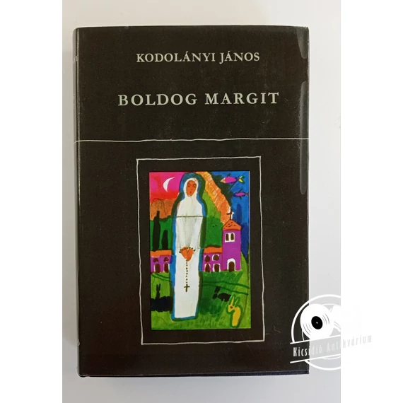 Kodolányi János - Boldog ​Margit