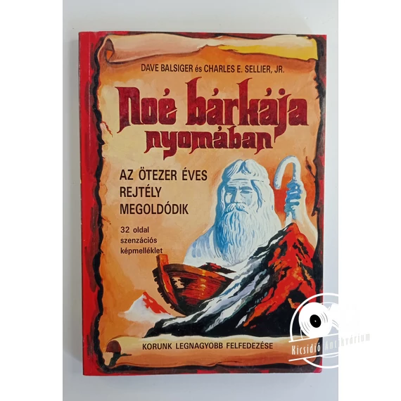 Dave Balsiger · Jr. Charles E. Seiller - Noé ​bárkája nyomában