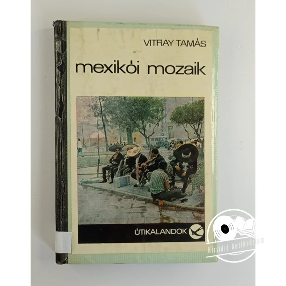 Vitray Tamás - Mexikói ​mozaik