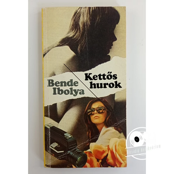 Bende Ibolya - Kettős ​hurok