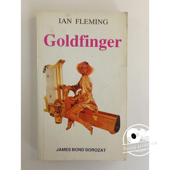 Ian Fleming - Goldfinger (James Bond)