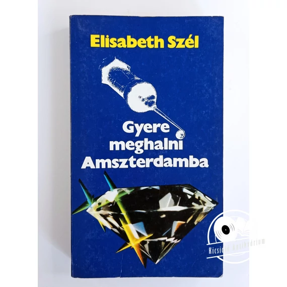 Elisabeth Szél - Gyere ​meghalni Amszterdamba