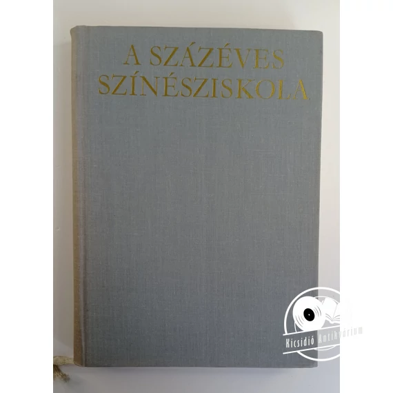A ​százéves színésziskola