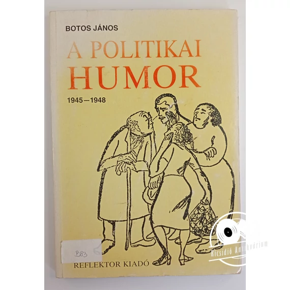 Botos János - A ​politikai humor (1945-1948)