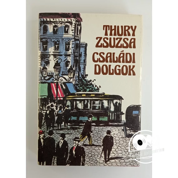 Thury Zsuzsa - Családi ​dolgok