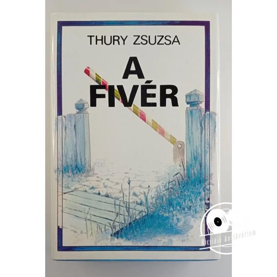 Thury Zsuzsa - A ​fivér