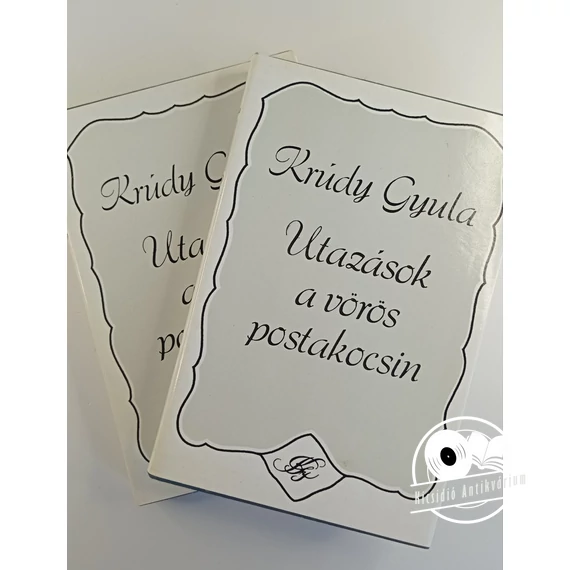 Krúdy Gyula - Utazások ​a vörös postakocsin I-II.