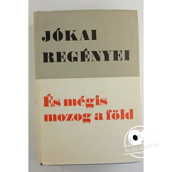 Jókai Mór - Eppur ​si muove – És mégis mozog a Föld