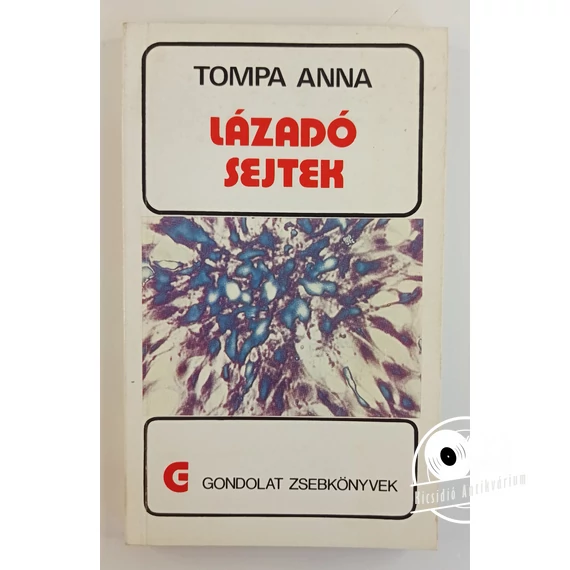 Tompa Anna - Lázadó ​sejtek