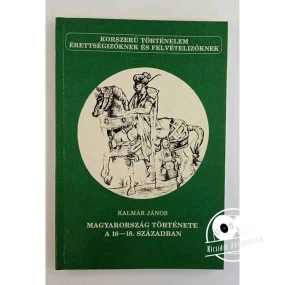 Kalmár János - Magyarország ​története a 16-18. században