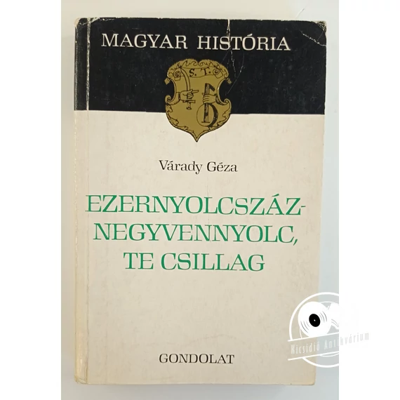 Várady Géza - Ezernyolcszáznegyvennyolc, ​te csillag