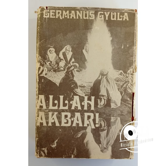 Germanus Gyula - Allah ​Akbar!
