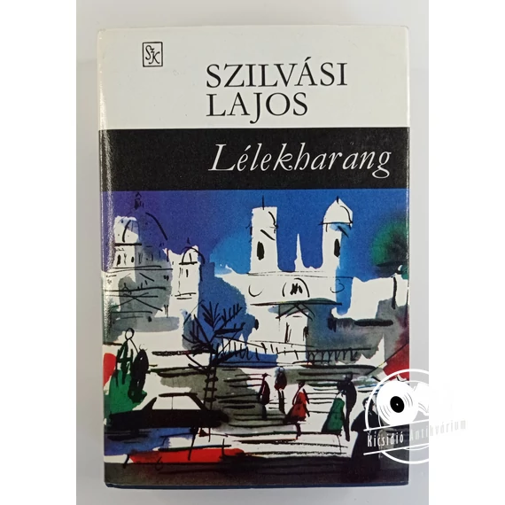 Szilvási Lajos - Lélekharang