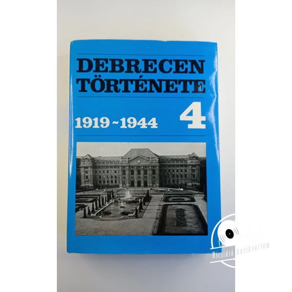 Debrecen ​története 4. 1919–1944