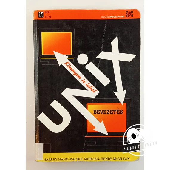 Harley Hahn · Rachel Morgan · Henry McGilton - Unix ​bevezetés