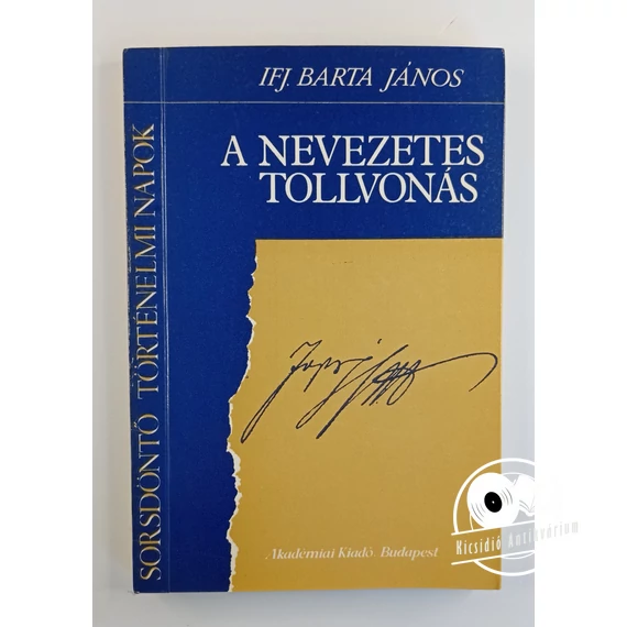 Ifj. Barta János - A ​nevezetes tollvonás