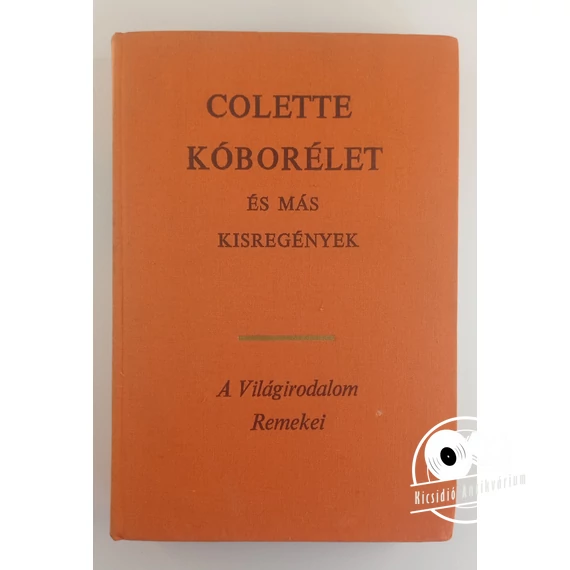 Colette - Kóborélet ​és más kisregények
