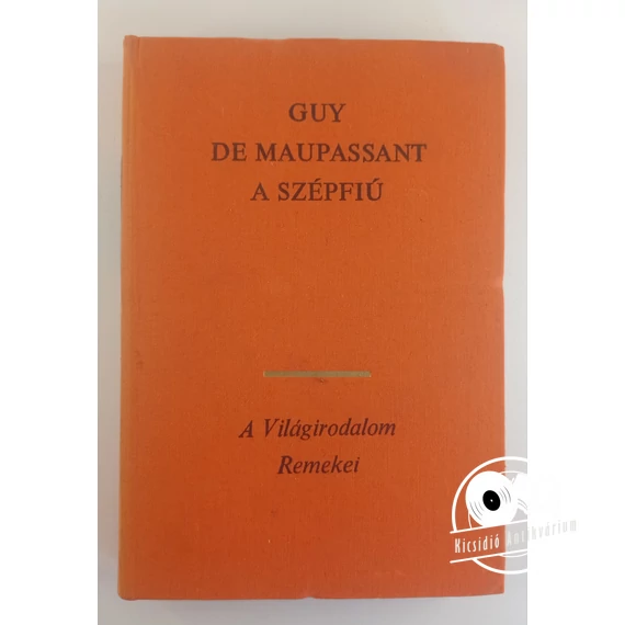 Guy de Maupassant - A ​Szépfiú