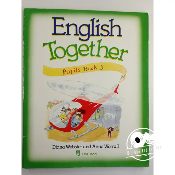 Diana Webster, Anne Worrall - English Together 3. - Pupils' Book