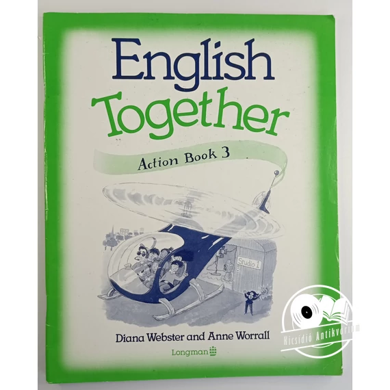 Diana Webster, Anne Worrall - English Together 3. - Action Book