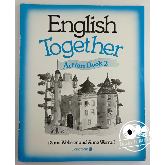 Diana Webster, Anne Worrall - English Together 2. - Action Book